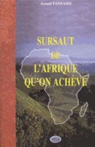 Sursaut de l'Afrique qu'on achève