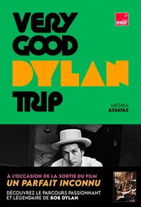 Very Good Dylan Trip