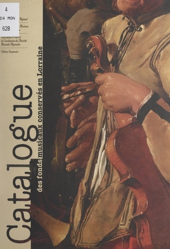 Catalogue des fonds musicaux conservés en Lorraine