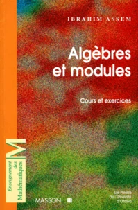 Algebres Et Modules : Cours Et Exercices
