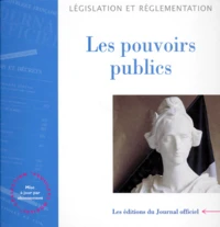 Les Pouvoirs Publics. Legislation Et Reglementation, 7eme Edition, Mai 1997