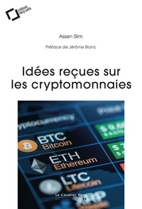 Assen Slim - Idées reçues sur les cryptomonnaies.