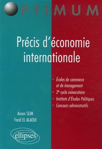 Assen Slim et Farid El Alaoui - Précis d'économie internationale.