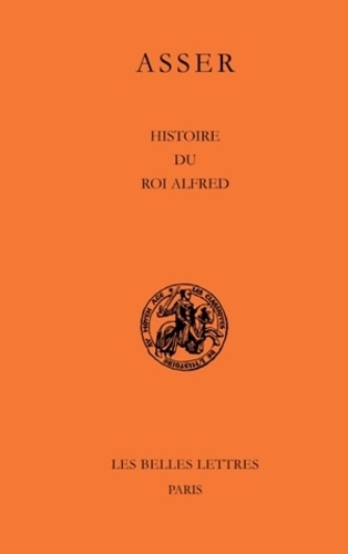  Asser - Histoire du roi Alfred.
