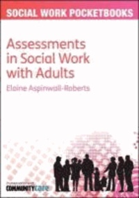 Assessments in Social Work with Adults.