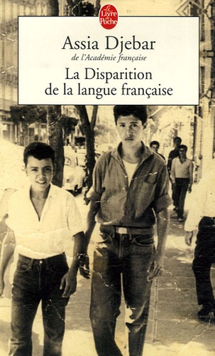 Assia Djebar - La Disparition de la langue française.