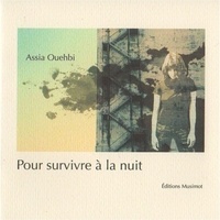 Assia Ouehbi - Pour survivre à la nuit.
