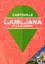 Ljubljana et la Slovénie 5e édition