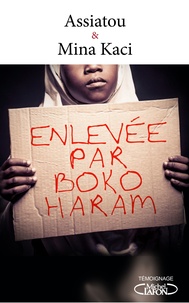 Assiatou et Mina Kaci - Enlevée par Boko Haram.