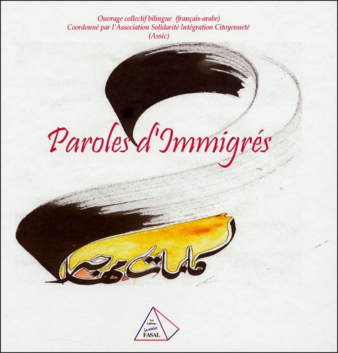  Assic - Paroles d'Immigrés - Edition bilingue français-arabe.