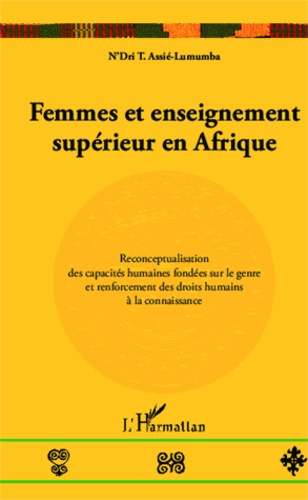 Femmes et enseignement supérieur en Afrique. Reconceptualisation des capacités humaines fondées sur le genre et renforcment des droits humains à la connaissance