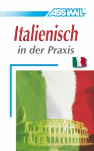 Assimil-Methode. Italienisch in der Praxis. Lehrbuch