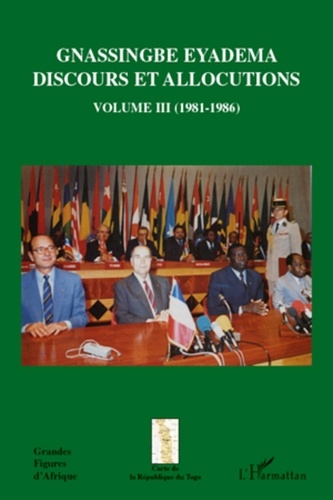 Assiongbor Folivi - Gnassingbe Eyadema Discours et allocutions - Volume 3 (1981-1986).