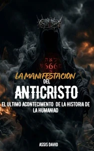 La Manifestacion Del Anticristo