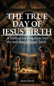 The True Day Of Jesus Birth