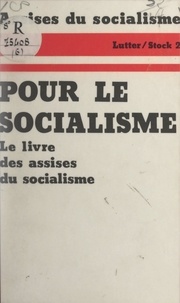  Assises du Socialisme et Jean-Claude Barreau - Pour le socialisme - Paris 12-13 octobre 1974.
