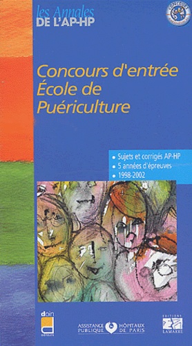  Assistance Publique-HP - Concours d'entrée Ecole de puériculture - Epreuves de sélection, 1998-2002.