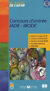  Assistance Publique-HP - Concours d'entrée IADE-IBODE - Sujets et corrigés 2003-2006.
