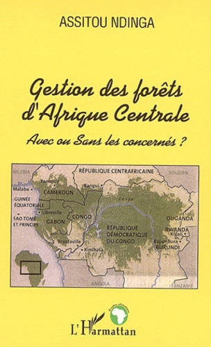 Gestion des forêts d'Afrique Centrale. Avec ou sans les concernés ?