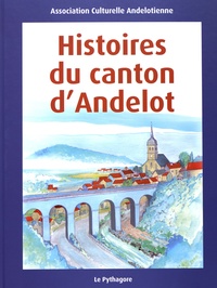  Assoc Culturelle Andelotienne - Histoires du canton d'Andelot.