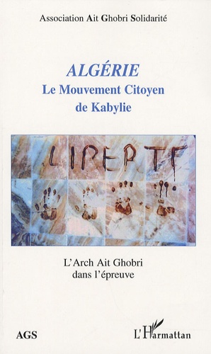  Association Ait Ghobri - Algérie : Le Mouvement Citoyen de Kabylie - L'Archt Ait Ghobri dans l'épreuve.