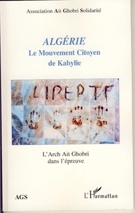  Association Ait Ghobri - Algérie : Le Mouvement Citoyen de Kabylie - L'Archt Ait Ghobri dans l'épreuve.