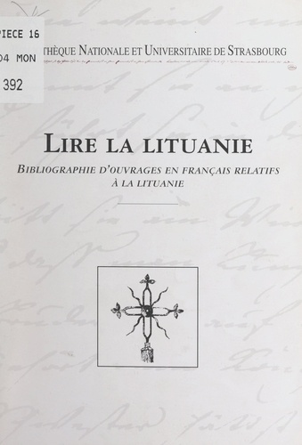 Lire la Lituanie. Bibliographie d'ouvrages en français relatifs à la Lituanie