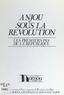  Association Anjou a une histoi et Michel Lespérat - Anjou sous la Révolution - Les premiers pas de la République.