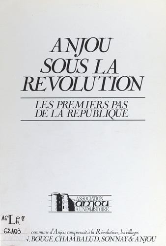 Anjou sous la Révolution. Les premiers pas de la République
