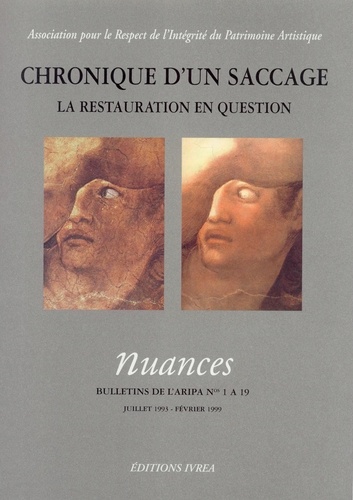  Association Aripa - Chronique D'Un Saccage. La Restauration En Question, Bulletins De L'Aripa Numeros 1 A 19, Juillet 1993-Fevrier 1999.