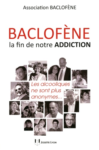 Baclofène, la fin de notre addiction. Les alcooliques ne sont plus anonymes