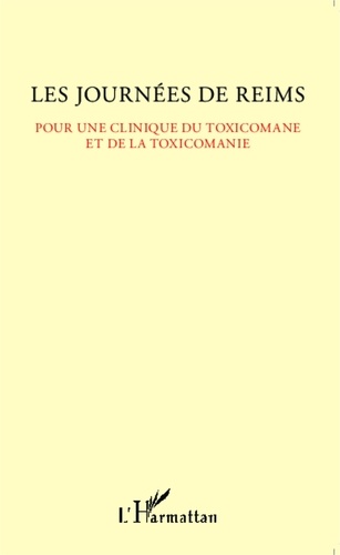  Association CAST - Les journées de Reims - Pour une clinique du toxicomane et de la toxicomanie.