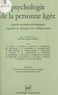  Association de psychologie sci et  Collectif - Psychologie de la personne âgée - Aspects neuropsychologiques, cognitifs et cliniques du vieillissement. Symposium de l'Association de psychologie scientifique de langue française, Genève, 1989.