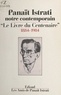  Association des amis de Panaït et Georges Godebert - Panaït Istrati, notre contemporain - Le livre du centenaire, 1884-1984.