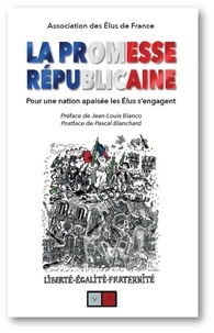  Association des élus de France - La promesse républicaine - Pour une nation apaisée les Elus s'engagent.