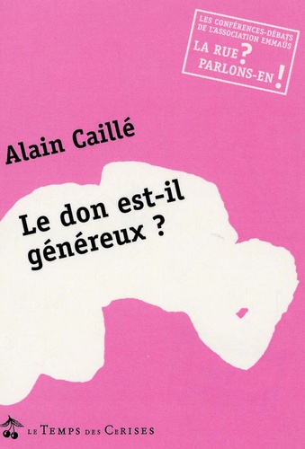  Association Emmaüs - Le don est-il généreux ? - Conférence-débat "La rue ? Parlons-en !" 18 octobre 2004.