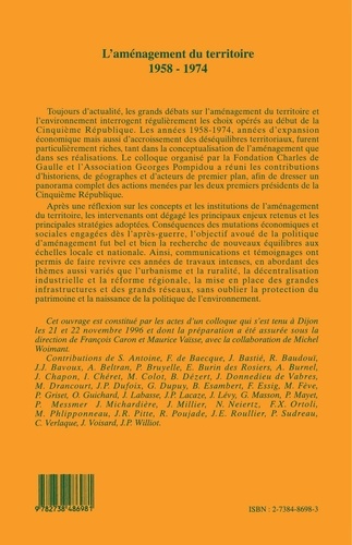 L'Amenagement Du Territoire 1958-1974. Actes Du Colloque Tenu A Dijon Les 21 Et 22 Novembre 1996
