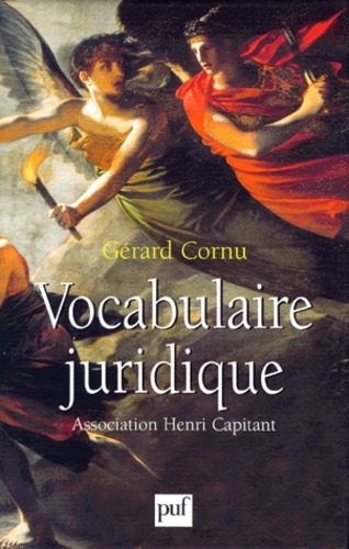 Association Henri Capitant et Gérard Cornu - Vocabulaire juridique.