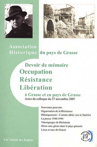  Association Historique Grasse - L'Occupation, la Résistance et la Libération à Grasse et en pays de Grasse - Devoir de mémoire.