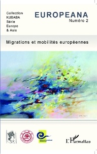  Association Kubaba - Europeana N° 2, Automne 2013 : Migrations et mobilités européennes.