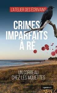 Crimes imparfaits a re - un corbeau chez les mouettes (coll. geste noir)