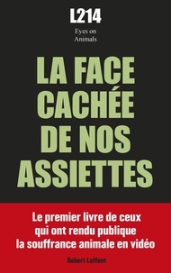  Association L214 - La face cachée de nos assiettes.