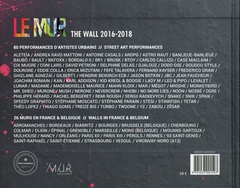 Le mur 2016-2018. 80 performances d'artistes urbains. 26 murs en France et Belgique