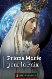  Association Marie de Nazareth - Neuvaine à Marie Reine de la Paix.