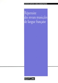  Association Melographies - Répertoire des revues musicales de langue française - 120 titres présentés.