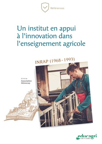 Un institut en appui à l'innovation dans l'enseignement agricole. INRAP (1968-1993)