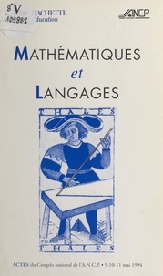  Association nationale des cons et  Collectif - Mathématiques et langages - Actes du XXIXe Congrès national, Versailles, 9-10-11 mai 1994.