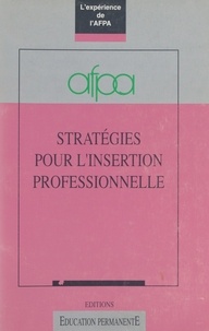  Association nationale pour la - Stratégies pour l'insertion professionnelle : L'Expérience de l'AFPA.