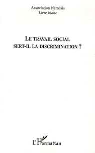 Le travail social sert-il la discrimination ?
