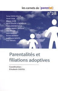 Elisabeth Castel - Les carnets de parentel N° 28, Mai 2008 : Parentalités et filiations adoptives.